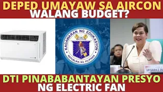 DepEd umayaw sa aircon, walang budget ? DTI pinababantayan presyo ng electric fan.