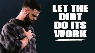 Prayer with Pastor Steven Furtick Let The Dirt Do Its Work Savage Jesus