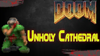 The Ultimate Doom — Unholy Cathedral прохождение игры на 100%