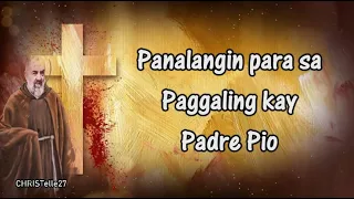 Panalangin Para sa Paggaling kay Padre Pio | Healing Prayer to St. Padre Pio Tagalog