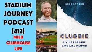 Stadium Journey Podcast (412) - MiLB Clubhouse Life