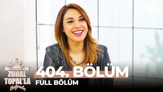 Zuhal Topal'la Sofrada 404. Bölüm