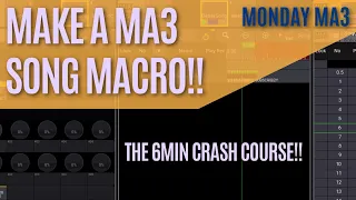 How To Make A MA3 Song Macro! The 6 Minute Crash Course!