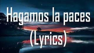 Hagamos las paces (Letra/Lyrics) - JD Pantoja