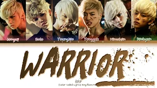 B.A.P - WARRIOR (워리어) Color Coded Han/Rom/Eng Lyrics)