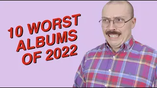 The Worst Albums of 2022