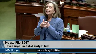 Minnesota House debate on HF5247, the supplemental tax bill — Pt. 2 5/3/24