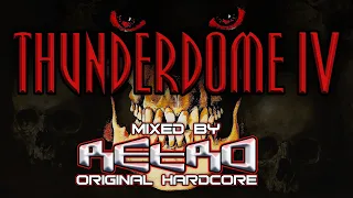 Thunderdome 4  - Mixed by RETRO Orginal Hardcore