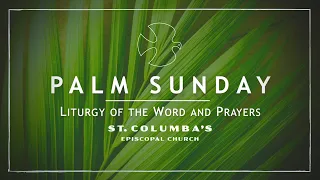 Palm Sunday Service, April 5, 2020