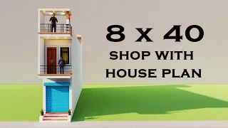 छोटे से प्लोट में निचे दुकान ऊपर मकान का नक्शा,3D 8x40 Shop With House Elevation,Small House Map