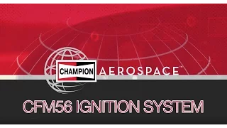 Champion Aerospace Training Series- CFM56 Ignition System