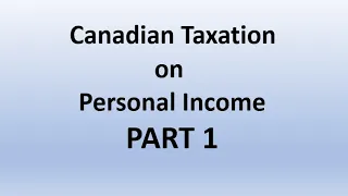 Canadian Taxation on Personal Income PART 1