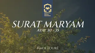 HADI TOURÉ - SURAT MARYAM AYAT 30 - 35