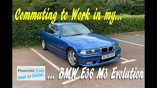 Commuting to Work in a Modern Classic - Driving my BMW E36 M3 Evolution