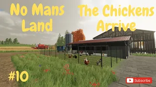 No Mans Land - FS22 - The Chickens Arrive - Ep10