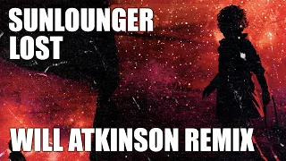 Sunlounger Ft Zara - Lost (Will Atkinson Remix)