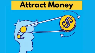 How to attract money into your life - The Law of attraction