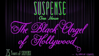 SUSPENSE One Hour • "Black Angel of Hollywood" • JUNE HAVOC • [remastered audio]