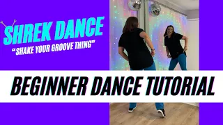 SHREK DANCE (Beginner Dance Tutorial) 🪩🕺 "Shake Your Groove Thing" | Step-by-Step & Back-view!