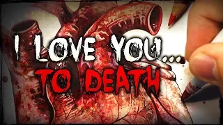 A Love Story... With A HORRIFIC End | Creepypasta + Drawing