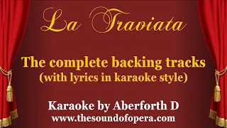 LA TRAVIATA KARAOKE - Complete backing tracks with lyrics in karaoke style | Aberforth D