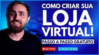 Workshop Gratuito: Como Criar sua Loja Virtual na Prática