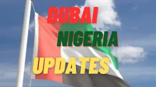 LATEST DUBAI NIGERIA VISA UPDATES 2023 || NIGERIANS IN UNITED ARAB EMIRATES