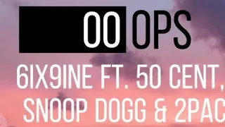 6ix9ine - Opps ft. 50 Cent, Snoop Dogg & 2Pac ( Lyric video)