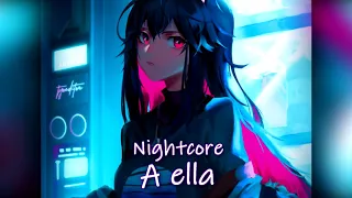 Nightcore - A Ella