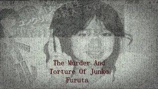 The Murder And Torture of Junko Furuta | The Loss of an Innocent Life