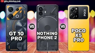 Infinix GT 10 Pro vs Nothing Phone 2 vs Poco X5 Pro || Comparison Video || Price & Reviews 2023