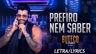 Gusttavo Lima - Prefiro Nem Saber (letra/lyrics)(Buteco in Boston)