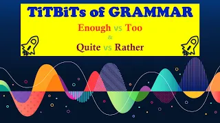 Differences between Too vs Enough & Quite vs Rather | There meaning and Use | English Grammar | 2021