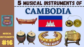 5 MUSICAL INSTRUMENTS OF CAMBODIA | LESSON #16 | LEARNING MUSIC HUB | MUSICAL INSTRUMENTS