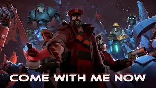 TF2 Soldier sings "Come with me now"