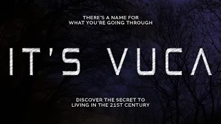 It's Vuca - Secrets to living in the 21st Century