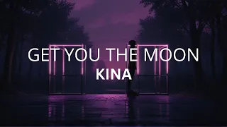 Kina- Get you the moon ( slowed + reverb ) | Lyrics | 8D Audio