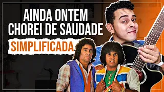 Como Tocar Ainda Ontem Chorei de Saudade No Violão (Sem Pestana)