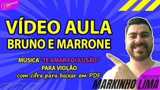 Te Amar Foi Ilusão | Bruno e Marrone | VÍDEO AULA