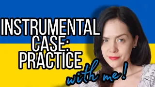 Let's Practice Instrumental Case in Ukrainian!