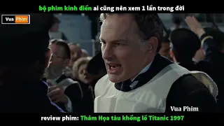 Review phim:Thảm họa tàu titanic 1997_Bộ phim kinh điển ai cũng nên xem một lần trong đời|Yêu Phim