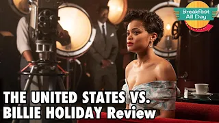 The United States vs. Billie Holiday movie review - Breakfast All Day
