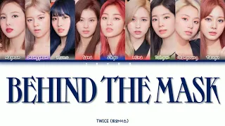 TWICE - BEHIND THE MASK (Color coded lyrics) (Hangul/Romanization/Burmese)