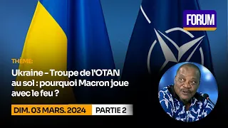 Ukraine - Troupe de l'OTAN au sol : pourquoi Macron joue avec le feu ? (P2)