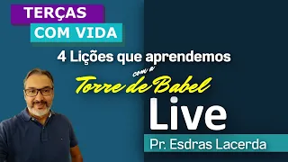 Live | 4 lições que aprendemos com a Torre de Babel