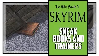 Skyrim Sneak Skill Books And Trainers Locations