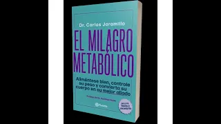El Milagro Metabólico (Dr. Carlos Jaramillo)