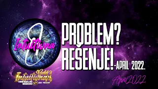 ⛔PROBLEM?➡️REŠENJE!⬅️ APRIL 2022.🔮 Tarot citanje 🔮 Grupno otvaranje