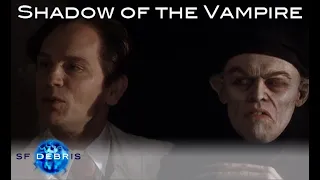 A Look at Shadow of the Vampire