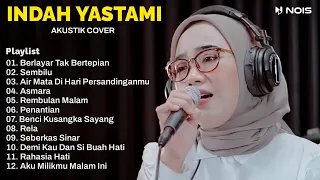 INDAH YASTAMI - BERLAYAR TAK BERTEPIAN, SEMBILU || MUSIK COVER AKUSTIK TERBAIK ALBUM 2024